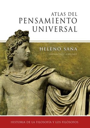 ATLAS DEL PENSAMIENTO UNIVERSAL : HISTORIA DE LA FILOSOFIA Y | 9788488586964 | SAÑA, HELENO