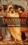 TRAIDORES QUE CAMBIARON LA HISTORIA | 9788496280700 | LECHADO, JOSE MANUEL