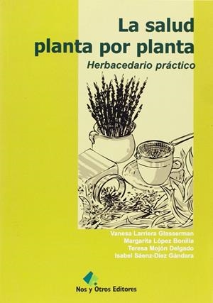 SALUD PLANTA POR PLANTA : HERBACEDARIO PRACTICO | 9788493313067 | LARRIERA GLASSERMAN, VANESA