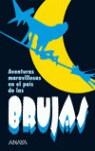 AVENTURAS MARAVILLOSAS EN EL PAIS DE LAS BRUJAS | 9788466753616 | PÉTIGNY, ALINE DE