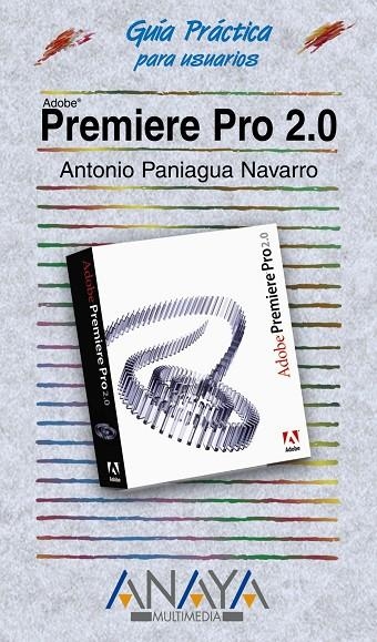 PREMIERE PRO 2.0 | 9788441520660 | PANIAGUA NAVARRO, ANTONIO