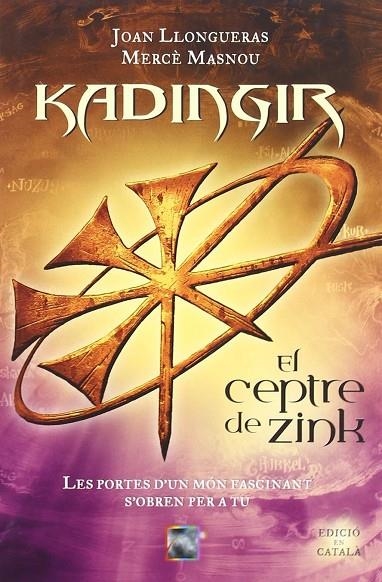 KADINGIR, EL CEPTRE DE ZINK | 9788496544659 | LLONGUERAS, JOAN