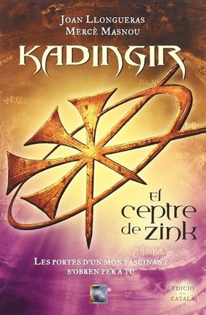 KADINGIR, EL CEPTRE DE ZINK | 9788496544659 | LLONGUERAS, JOAN