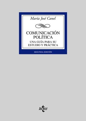 COMUNICACION POLITICA : UNA GUIA PARA SU ESTUDIO Y PRACTICA | 9788430944408 | CANEL CRESPO, MARIA JOSE