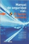MANUAL DE SEGURIDAD VIAL EL FACTOR HUMANO | 9788434412064 | MONTORO,LUIS
