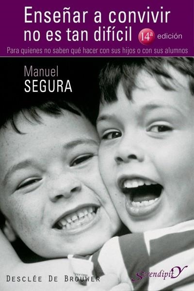 ENSEÑAR A CONVIVIR NO ES TAN DIFICIL | 9788433019400 | SEGURA MORALES, MANUEL