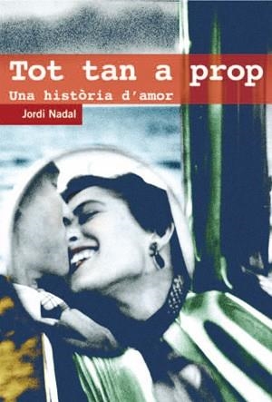 TOT TAN A PROP | 9788497794527 | NADAL, JORDI