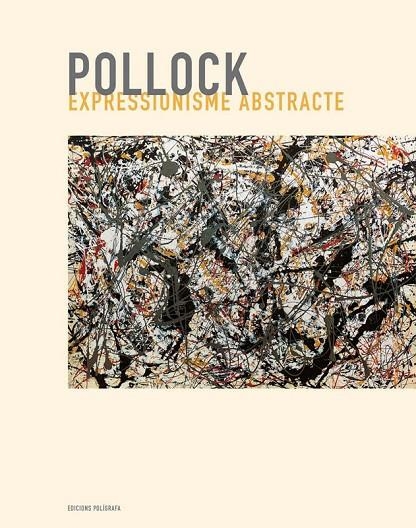 POLLOCK EXPRESSIONISME ABSTRACTE | 9788434311039 | CHALUMEAU, JEAN-LUC