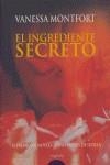 INGREDIENTE SECRETO, EL | 9788484339458 | MONTFORT ECIJA, VANESSA