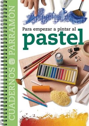 PASTEL, PARA EMPEZAR A PINTAR AL | 9788434222779