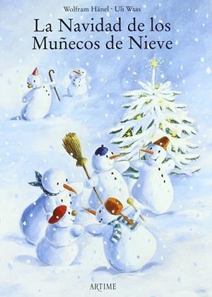 NAVIDAD DE LOS MUÑECOS DE NIEVE, LA | 9788487680632 | HÄNEL, WOLFRAM