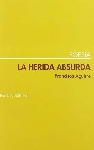 HERIDA ABSURDA, LA | 9788495408563 | AGUIRRE, FRANCISCA
