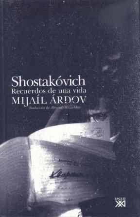 SHOSTAKOVICH, RECUERDOS DE UNA VIDA | 9788432312663 | ARDOV, MIKHAIL