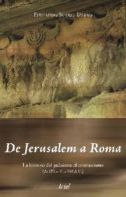 DE JERUSALEM A ROMA : LA HISTORIA DEL JUDAISMO AL CRISTIANIS | 9788434452190 | SUAREZ BILBAO, FERNANDO