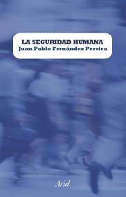 SEGURIDAD HUMANA, LA | 9788434440067 | FERNANDEZ, JUAN PABLO