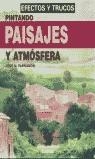 PINTANDO PAISAJES Y ATMOSFERA | 9788495323866 | PARRAMÓN, JOSÉ MARÍA