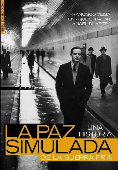 PAZ SIMULADA, LA UNA HISTORIA DE LA GUERRA FRIA, 1941-1991 | 9788420648279 | VEIGA, FRANCESC