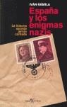 ESPAÑA Y LOS ENIGMAS NAZIS | 9788496280878 | RAMILA, IVAN