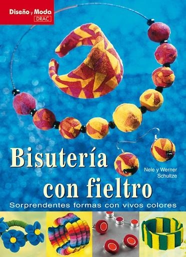 BISUTERIA CON FIELTRO | 9788496550803 | SCHULTZE, NELE/SCHULTZE, WERNER