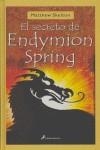 SECRETO DE ENDYMION SPRING, EL | 9788498380668 | SKELTON, MATHEW