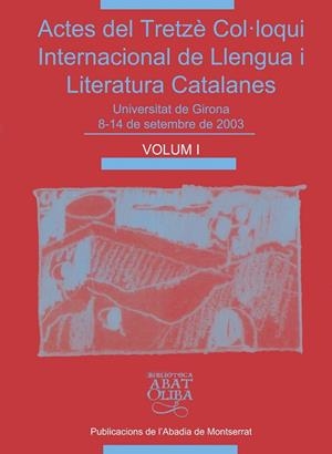 ACTES DEL TRETZE COL·LOQUI INTERNACIONAL DE LA LLENGUA I LIT | 9788484158455 | VARIOS AUTORES
