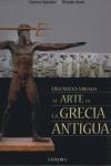 NUEVA MIRADA AL ARTE DE LA GRECIA ANTIGUA, UNA | 9788437623283 | SANCHEZ FERNANDEZ, CARMEN