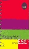 FISICA FACIL PARA LA ESO | 9788423935772 | TEJERO TOJO, DAVID / UNTURBE SANCHÍS, MARÍA DEL CARMEN