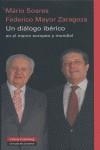 DIALOGO IBERICO, UN | 9788481096538 | SOARES, MARIO - MAYOR OREJA, FEDERICO