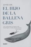 HIJO DE LA BALLENA GRIS, EL | 9788493502065 | COX, LYNNE
