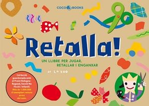 RETALLA, UN LLIBRE PER JUGAR, RETALLAR I ESTRIPAR | 9788493512798 | SOL HERNANDEZ, MARIA ,   TR.