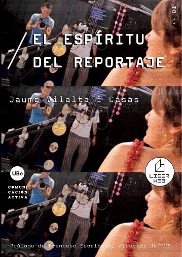 ESPIRITU DEL REPORTAJE, EL | 9788447531196 | VILALTA CASAS, JAUME