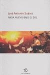 NADA NUEVO BAJO EL SOL | 9788493488918 | SUAREZ, JOSE ANTONIO