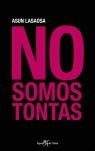 NO SOMOS TONTAS | 9788496280830 | LASAOSA ZAZU, ASUNCION
