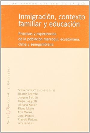 INMIGRACION, CONTEXTO FAMILIAR Y EDUCACION : PROCESOS Y EXPE | 9788489489677 | CARRASCO I PONS, SILVIA ,  [ET. AL.]