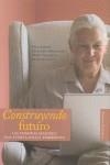 CONSTRUYENDO FUTURO LAS PERSONAS MAYORES UNA SOCIEDAD EMERGE | 9788420648118 | AMOROS MARTI, PEDRO