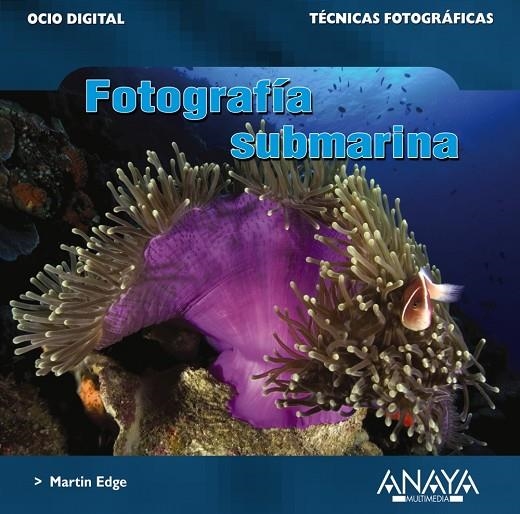FOTOGRAFIA SUBMARINA | 9788441521087 | EDGE, MARTIN