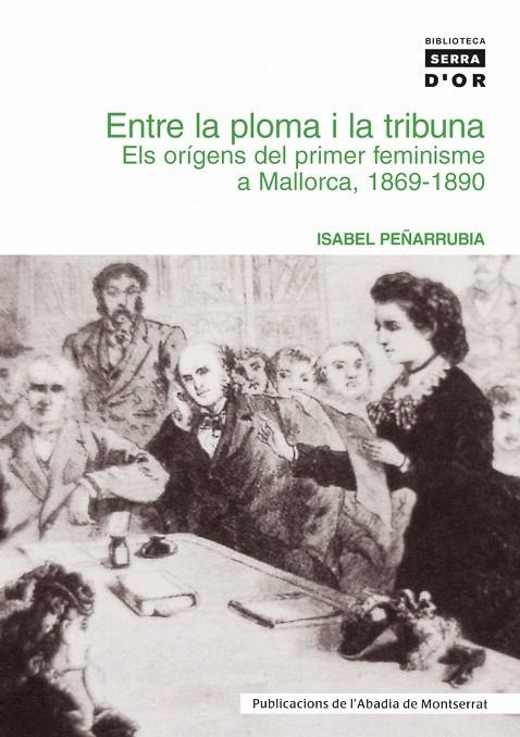 ENTRE LA PLOMA I LA TRIBUNA | 9788484158639 | PEÑARRUBIA, ISABEL