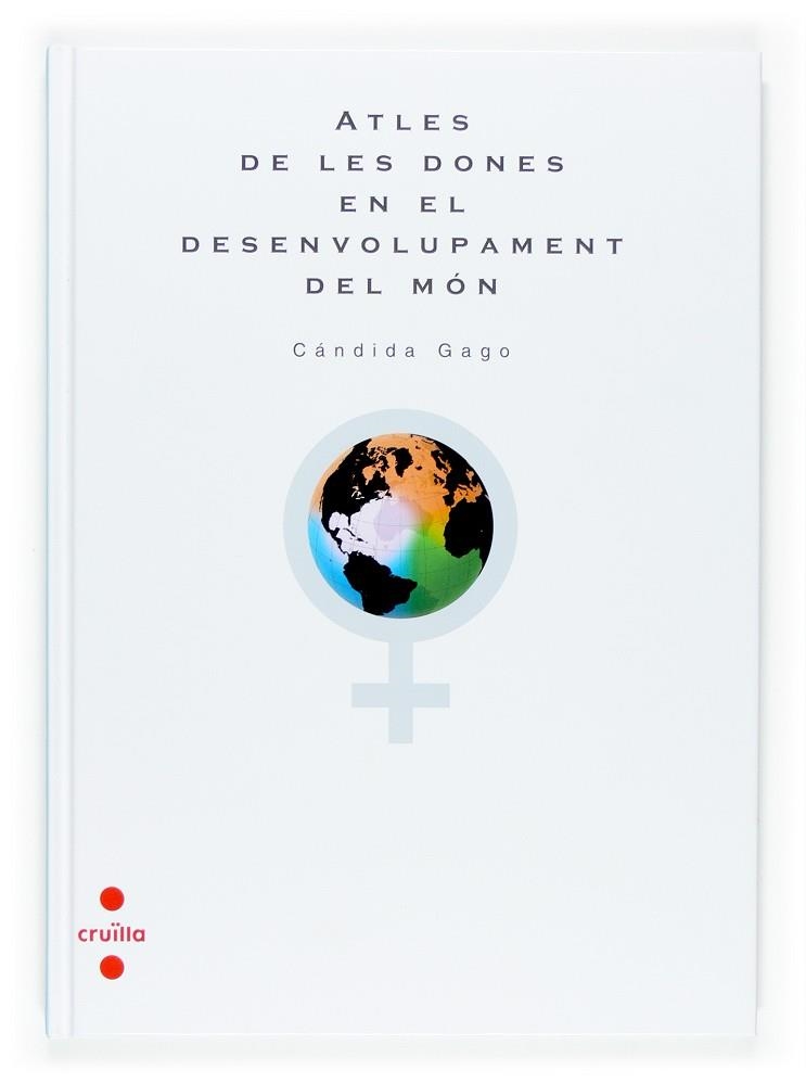 ATLES DE LES DONES EN EL DESENVOLUPAMENT DEL MON | 9788466117180 | GAGO, CANDIDA