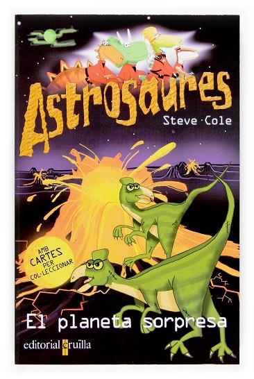 ASTROSAURES EL PLANETA SORPRESA | 9788466114417 | COLE, STEVE