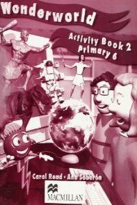 WONDERWORLD 2 ACTIVITY BOOK PRIMARY 6 | 9780333742839 | READ, CAROL / SOBERON, ANA