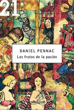 FRUTOS DE LA PASION, LOS | 9788483462300 | PENNAC, DANIEL
