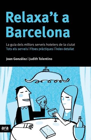 RELAXA'T A BARCELONA | 9788496201941 | GONZALEZ, JOAN - TOLENTINO, JUDITH