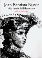 JOAN BAPTISTA BASSET VIDA I MORT DEL LIDER MAULET | 9788475027739 | CERVERA TORREJON, JOSE L.