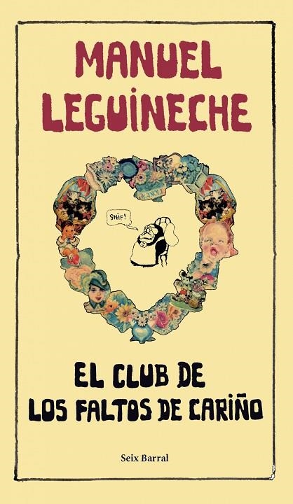 CLUB DE LOS FALTOS DE CARIÑO, EL | 9788432296833 | LEGUINECHE, MANUEL