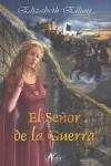 SEÑOR DE LA GUERRA, EL | 9788493526214 | ELLIOTT, ELIZABETH