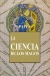 CIENCIA DE LOS MAGOS, LA | 9788496196841 | PAPUS