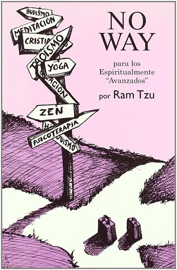 NO WAY PARA LOS ESPIRITUALMENTE AVANZADOS | 9788493472597 | TZU, RAM