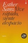 VIVE RAPIDO, SIENTE DESPACIO | 9788493510183 | SANZ, ESTHER