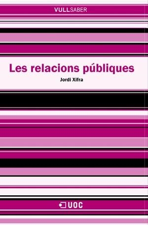 RELACIONS PUBLIQUES, LES | 9788497885515 | XIFRA, JORDI