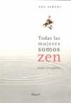 TODAS LAS MUJERES SOMOS ZEN | 9789871102778 | SABUKI, ANA